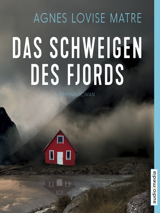 Title details for Das Schweigen des Fjords by Agnes Lovise Matre - Available